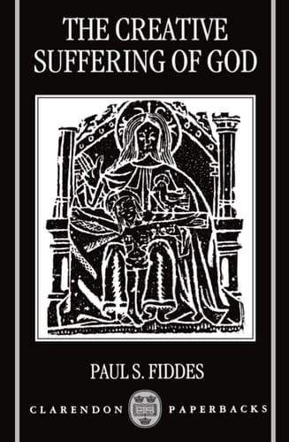 The Creative Suffering of God (Clarendon Paperbacks)