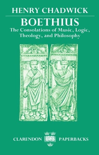 Boethius: The Consolations of Music, Logic, Theology, and Philosophy (Clarendon Paperbacks)