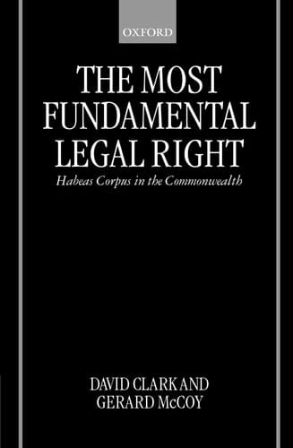 The Most Fundamental Legal Right: Habeas Corpus in the Commonwealth