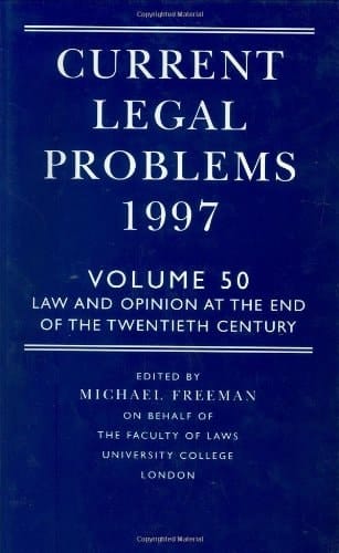 Current Legal Problems 1997: Volume 50: Law and Opinion at the End of the Twentieth Century