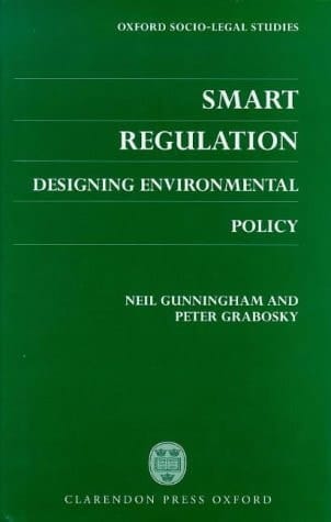 Smart Regulation: Designing Environmental Policy (Oxford Socio-Legal Studies)