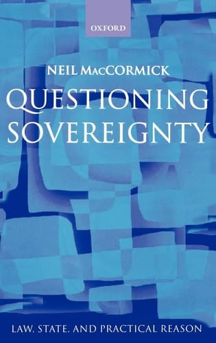 Questioning Sovereignty: Law State and Nation in the European Commonwealth (Law, State, and Practical Reason)