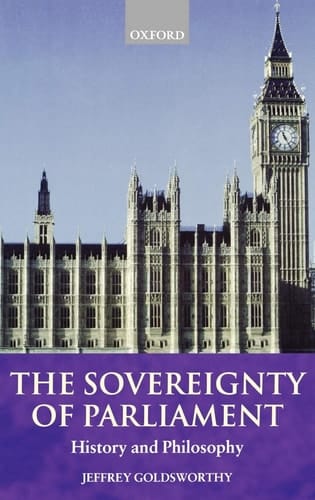 The Sovereignty of Parliament: History and Philosophy