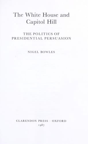 The White House and Capitol Hill: The Politics of Presidential Persuasion