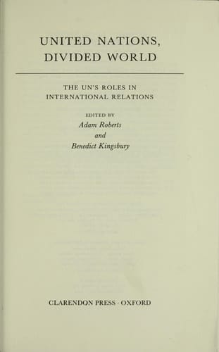 United Nations, Divided World: The UN's Roles in International Relations