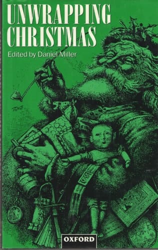 Unwrapping Christmas (Oxford Studies in Social and Cultural Anthropology - Cultural Forms)