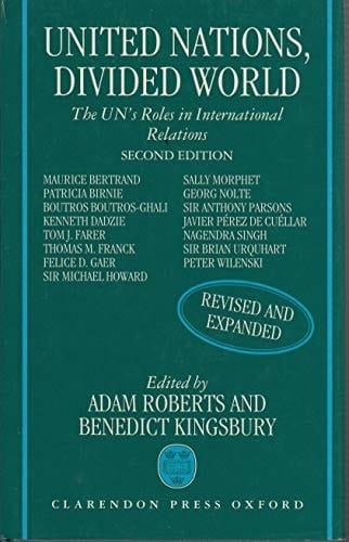 United Nations, Divided World: The UN's Roles in International Relations