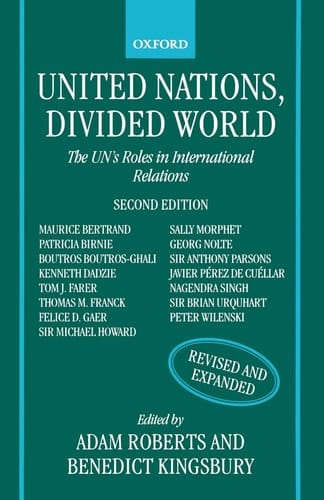 United Nations, Divided World: The UN's Roles in International Relations