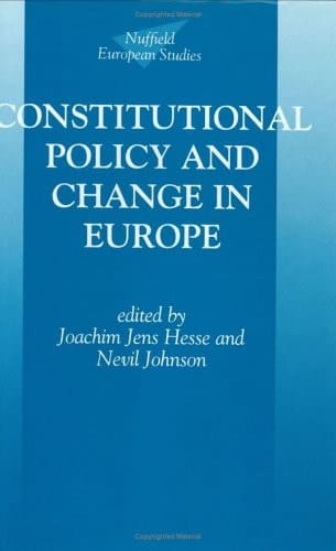 Constitutional Policy and Change in Europe (Nuffield European Studies)