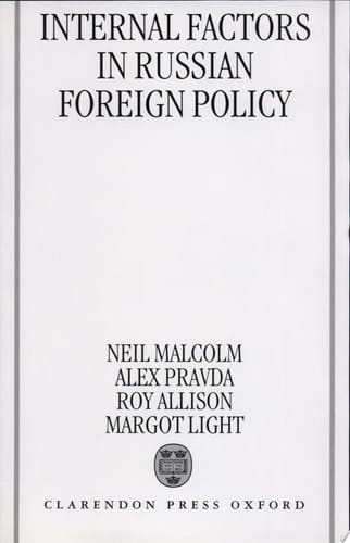 Internal Factors in Russian Foreign Policy