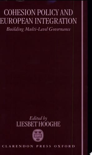 Cohesion Policy and European Integration: Building Multi-level Governance (Nuffield European Studies)