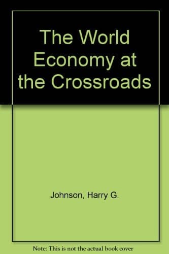 The World Economy at the Crossroads: A Survey of Current Problems of