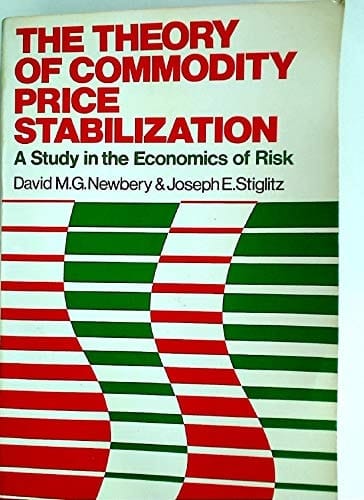 The Theory of Commodity Price Stabilization: A Study in the Economics of Risk