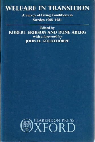Welfare in Transition: A Survey of Living Conditions in Sweden 1968-1981