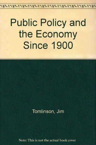 Public Policy and the Economy Since 1900