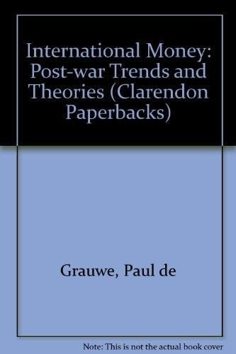International Money: Post-War Trends and Theories