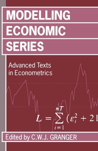 Modelling Economic Series: Readings in Econometric Methodology (Advanced Texts in Econometrics)