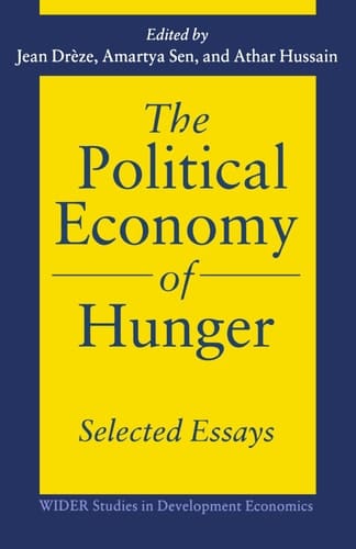 The Political Economy of Hunger: Selected Essays (WIDER Studies in Development Economics)