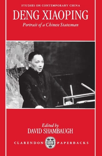 Deng Xiaoping: Portrait of a Chinese Statesman (Studies on Contemporary China)