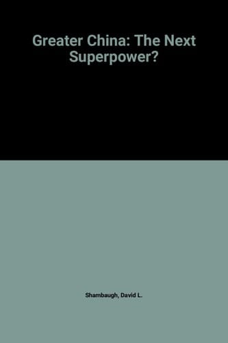 Greater China: The Next Superpower? (Studies on Contemporary China)