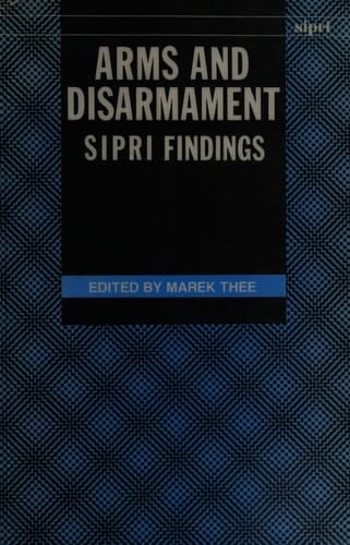 Arms and Disarmament: SIPRI Findings (SIPRI Monograph Series)