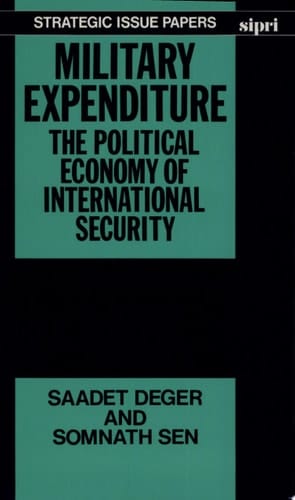Military Expenditure: The Political Economy of International Security (SIPRI Research Reports)