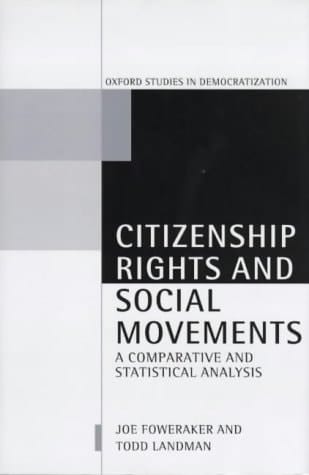 Citizenship Rights and Social Movements: A Comparative and Statistical Analysis (Oxford Studies in Democratization)