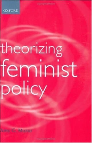 Theorizing Feminist Policy (Gender and Politics Series)