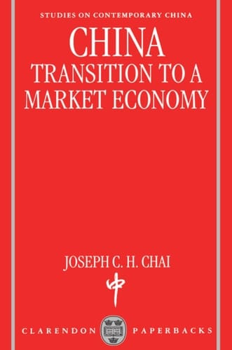 China: Transition to a Market Economy (Studies on Contemporary China)