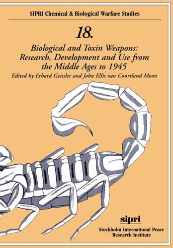 Biological and Toxin Weapons: Research, Development and Use from the Middle Ages to 1945