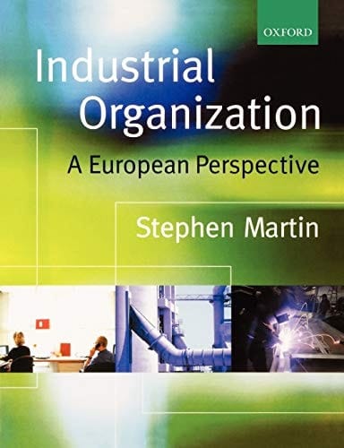 Industrial Organization: A European Perspective