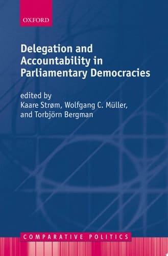 Delegation and Accountability in Parliamentary Democracies (Comparative Politics)