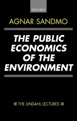 The Public Economics of the Environment (The Lindahl Lectures)