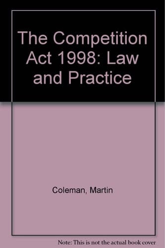 The Competition Act 1998: Law and Practice