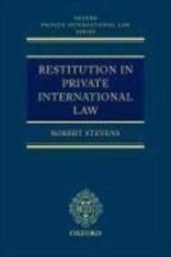 Restitution in Private International Law (Oxford Private International Law Series)