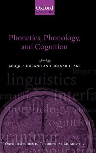 Phonetics, Phonology, and Cognition (Oxford Studies in Theoretical Linguistics)