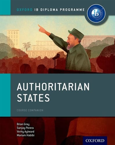 Authoritarian States: Course Companion (Ib Diploma Program)