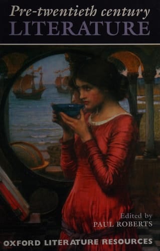 Pre-twentieth Century Literature (Oxford Literature Resources)