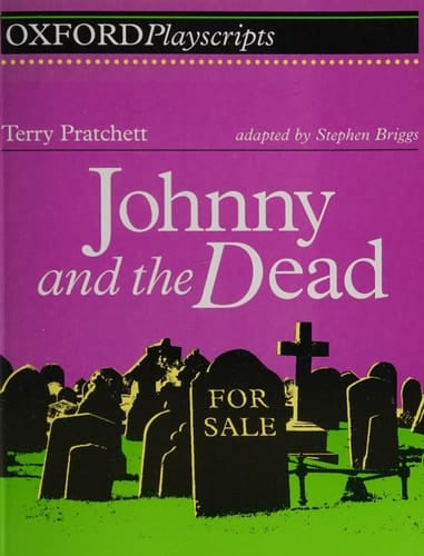 Johnny and the Dead: Play (Oxford Playscripts)