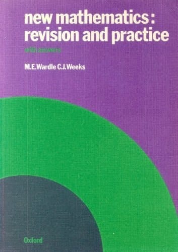 New Mathematics: Revision and Practice: With Answers