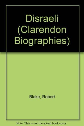 Disraeli (The Clarendon biographies)