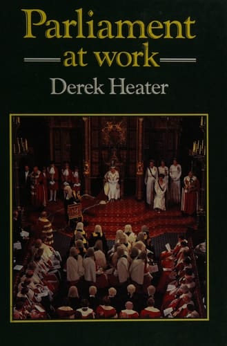 Parliament at Work (Hansard Society Booklets)