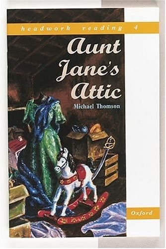 Aunt Jane's Attic (Headwork Reading, Level 4A)