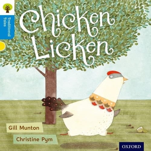 Oxford Reading Tree Traditional Tales: Level 3: Chicken Licken (Traditional Tales. Stage 3)