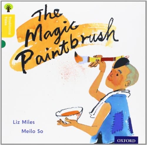 Oxford Reading Tree Traditional Tales: Level 5: The Magic Paintbrush (Traditional Tales. Stage 5)