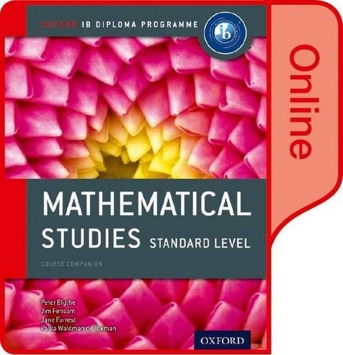 IB Mathematical Studies Online Course Book: Oxford IB Diploma Program
