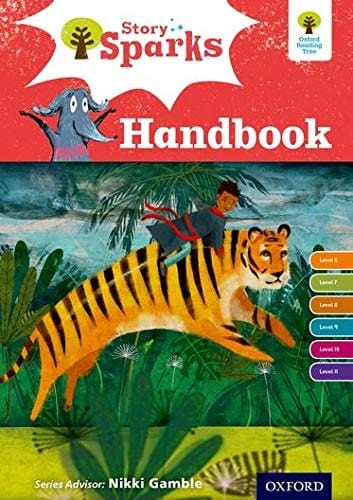 Oxford Reading Tree Story Sparks: Oxford Levels 6-11: Handbooklevels 6-11