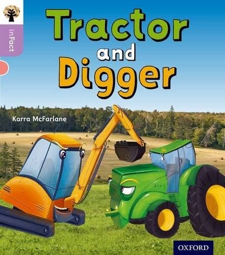 Oxford Reading Tree Infact: Oxford Level 1+: Tractor and Digger