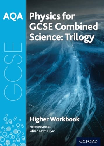 AQA GCSE Physics for Combined Science (Trilogy) Workbook: Higher