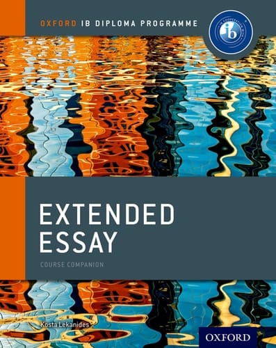 Oxford IB Diploma Programme: Extended Essay Course Companion (Oxford IB Diploma Programme)